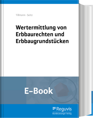 Wertermittlung von Erbbaurechten und Erbbaugrundstücken (E-Book) - Hans-Georg Tillmann; Albert M. Seitz