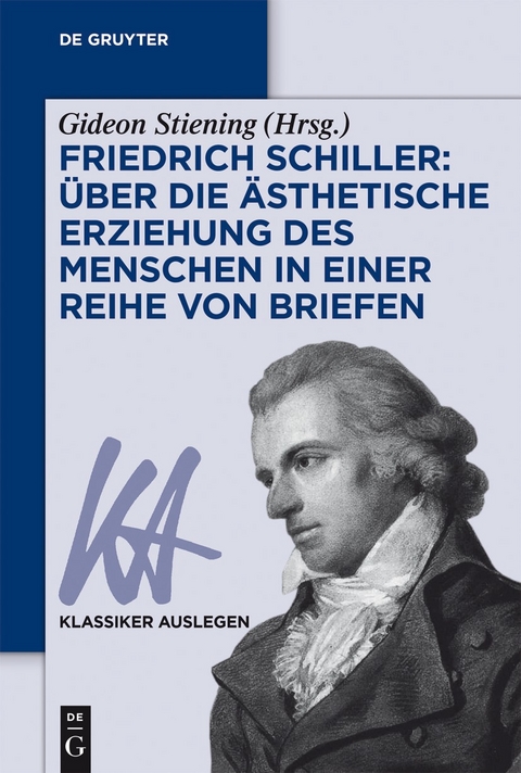 Friedrich Schiller: Über die Ästhetische Erziehung des Menschen in einer Reihe von Briefen - 