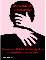 Wie werde ich Escort Dame? - Martina Kloss