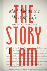 The Story I Am - Roger Rosenblatt