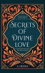 Secrets of Divine Love -  A. Helwa,  Tbd