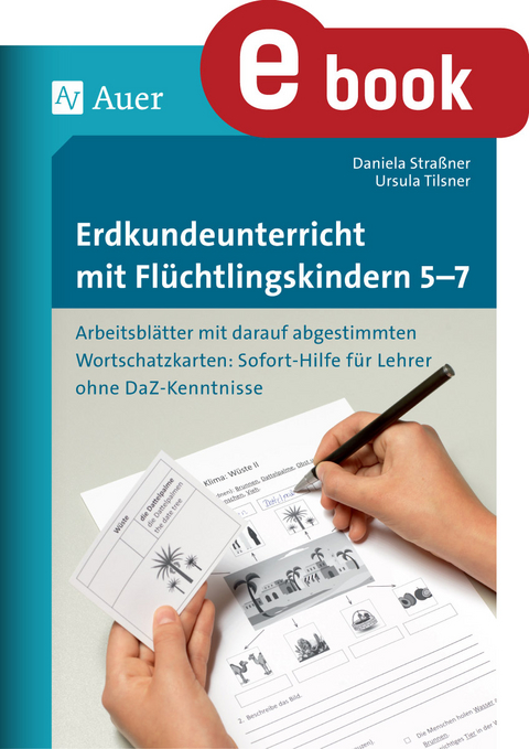 Erdkundeunterricht mit Flüchtlingskindern 5-7 - Daniela Straßner, Ursula Tilsner