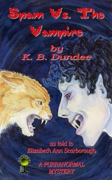 Spam Vs. The Vampire -  K. B. Dundee,  Elizabeth Ann Scarborough,  Tbd