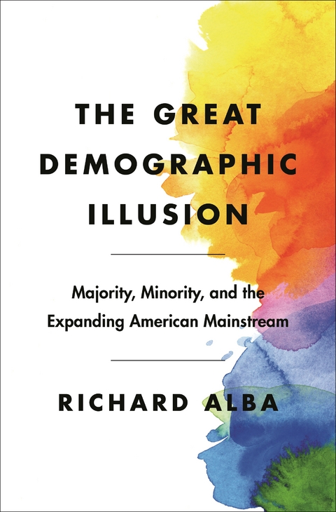 Great Demographic Illusion -  Richard Alba