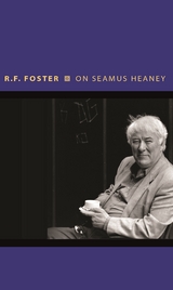 On Seamus Heaney -  Roy Foster