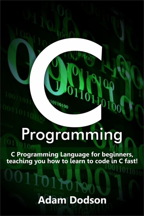 C Programming -  Adam Dodson,  Tbd