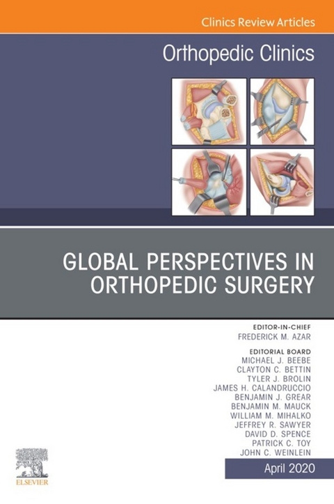 Global Perspectives, An Issue of Orthopedic Clinics , E-Book -  Frederick M Azar