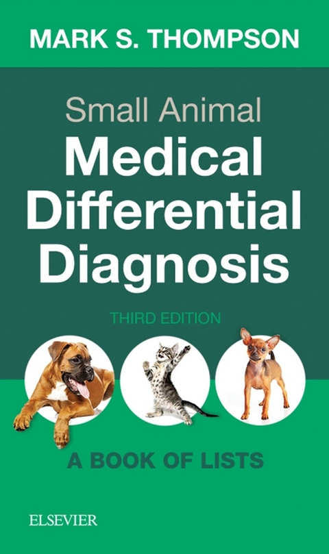 Small Animal Medical Differential Diagnosis E-Book -  Mark Thompson