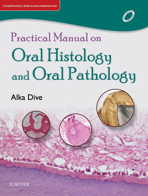 Practical Manual on Oral Histology and Oral Pathology- E Book -  Alka Mukund Dive