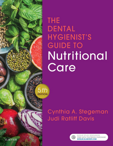 Dental Hygienist's Guide to Nutritional Care E-Book -  Judi Ratliff Davis,  Cynthia A. Stegeman