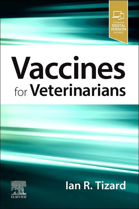 Vaccines for Veterinarians E-Book -  Ian R Tizard