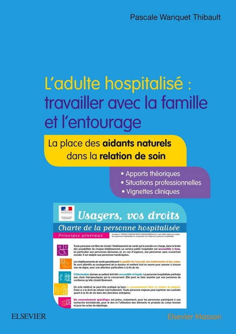 L’adulte hospitalisé : travailler avec la famille et l’entourage -  Pascale Wanquet-Thibault