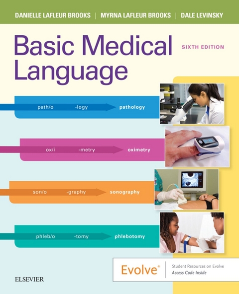 Basic Medical Language with Flash Cards E-Book -  Danielle LaFleur Brooks,  Myrna Lafleur Brooks,  Dale M Levinsky