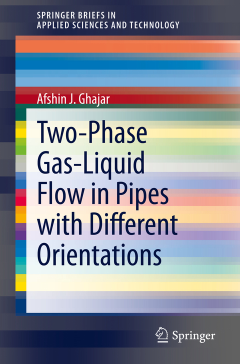 Two-Phase Gas-Liquid Flow in Pipes with Different Orientations - Afshin J. Ghajar