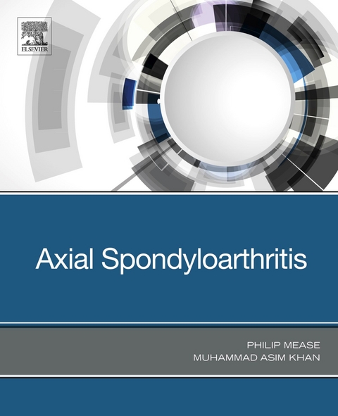 Axial Spondyloarthritis -  Muhammad Asim Khan,  Philip Mease