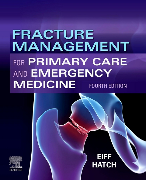 Fracture Management for Primary Care and Emergency Medicine -  M. Patrice Eiff,  Robert L. Hatch