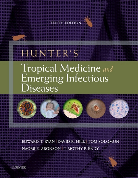 Hunter's Tropical Medicine and Emerging Infectious Diseases -  Naomi Aronson,  Timothy P Endy,  David R Hill,  Edward T Ryan,  Tom Solomon