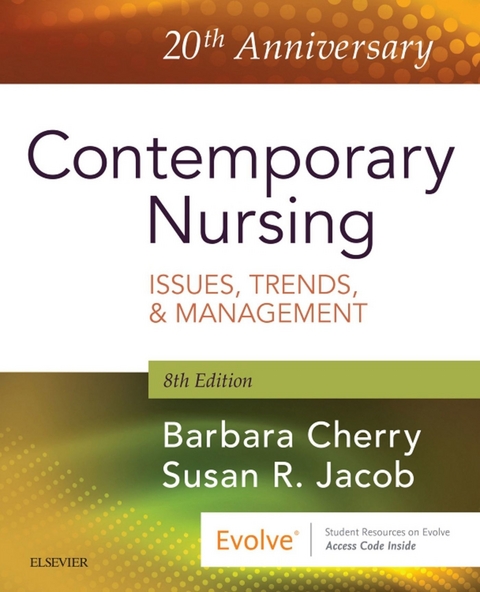 Contemporary Nursing E-Book -  Barbara Cherry,  Susan R. Jacob