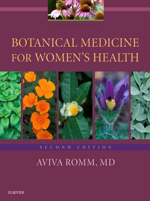 Botanical Medicine for Women's Health E-Book -  Aviva Romm