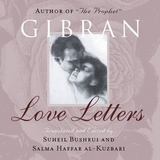 Love Letters - Gibran, Kahlil; Bushrui, Suheil; al-Kuzbari, Salma Haffar