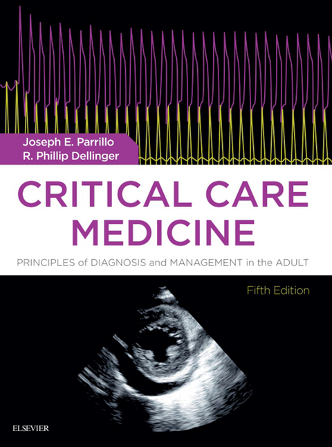 Critical Care Medicine -  R. Phillip Dellinger,  Joseph E. Parrillo