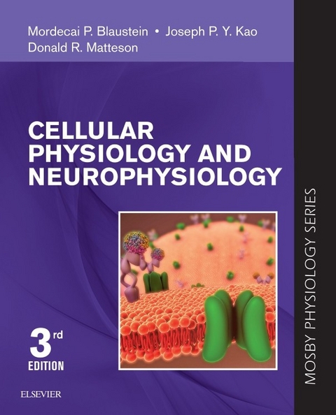 Cellular Physiology and Neurophysiology -  Mordecai P. Blaustein,  Joseph P. Y. Kao,  Donald R. Matteson