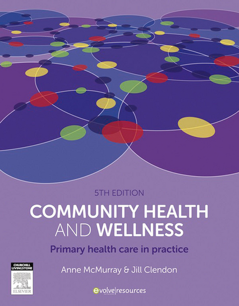 Community Health and Wellness - E-book -  Jill Clendon,  Ailsa Munns