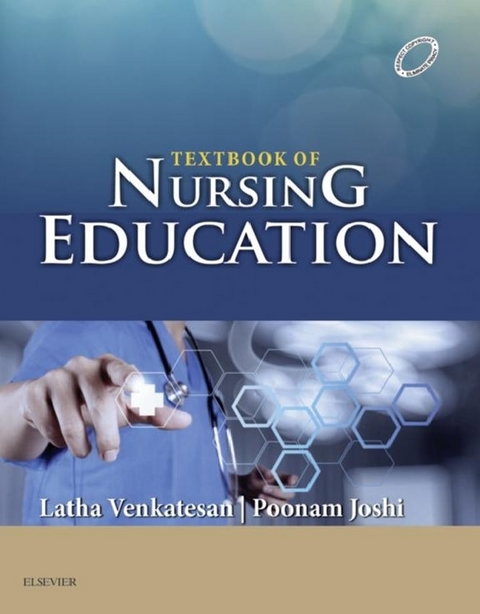 Textbook of Nursing Education - E-Book -  Poonam Joshi,  Latha Venkatesan