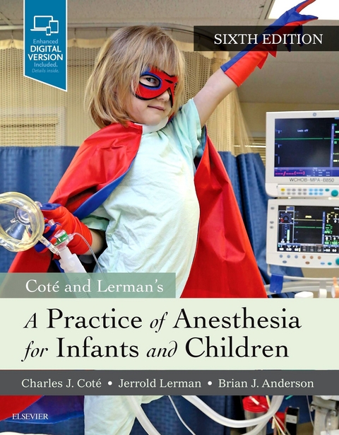 Practice of Anesthesia for Infants and Children E-Book -  Brian Anderson,  Charles J. Cote,  Jerrold Lerman
