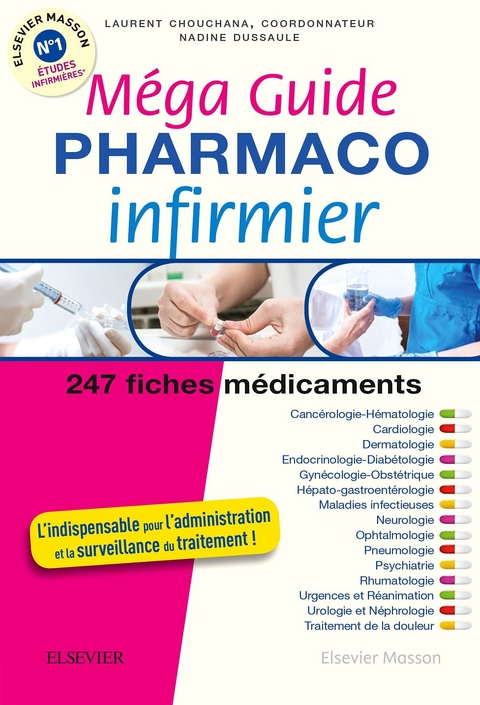 Méga Guide PHARMACO Infirmier -  Laurent Chouchana,  Nadine Dussaule