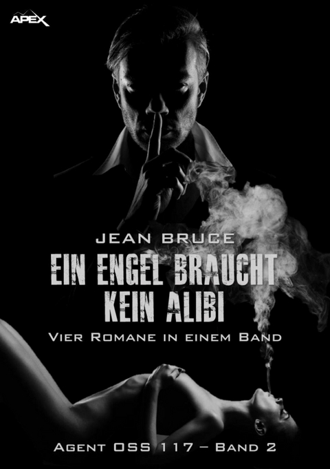 EIN ENGEL BRAUCHT KEIN ALIBI - AGENT OSS 117, BAND 2 - Jean Bruce