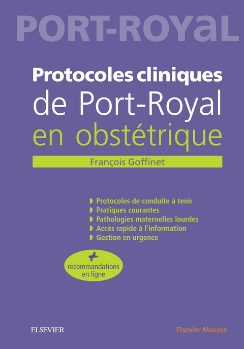 Protocoles cliniques de Port-royal en obstétrique -  Francois Goffinet