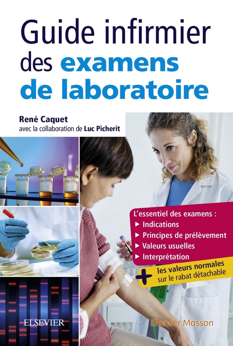 Guide infirmier des examens de laboratoire -  Rene Caquet