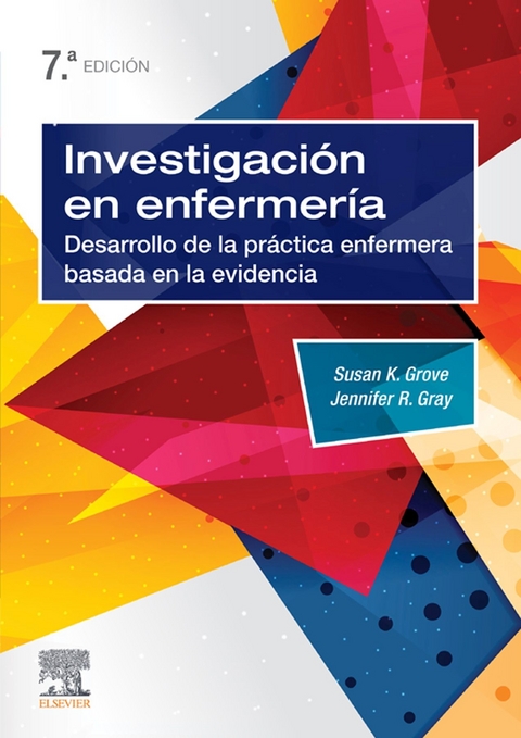 Investigación en enfermería -  Jennifer R. Gray,  Susan K. Grove