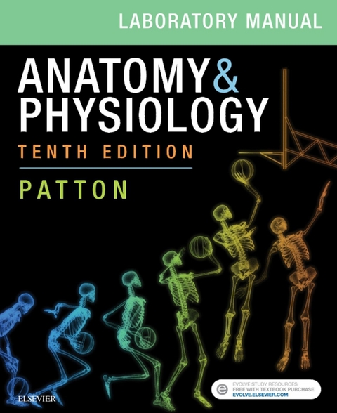 Anatomy & Physiology Laboratory Manual and E-Labs E-Book -  Kevin T. Patton