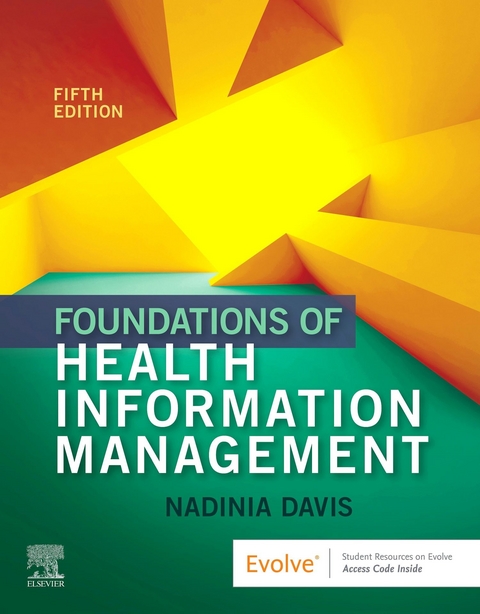 Foundations of Health Information Management - E-Book -  Nadinia A. Davis