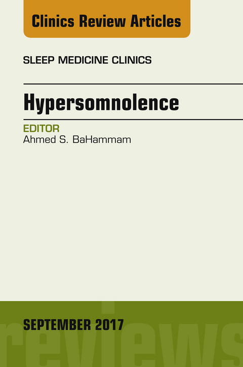 Hypersomnolence, An Issue of Sleep Medicine Clinics -  Ahmed S. BaHammam