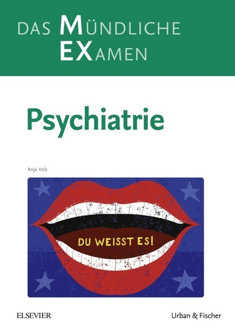 MEX Das Mündliche Examen - Psychiatrie -  Anja Volz