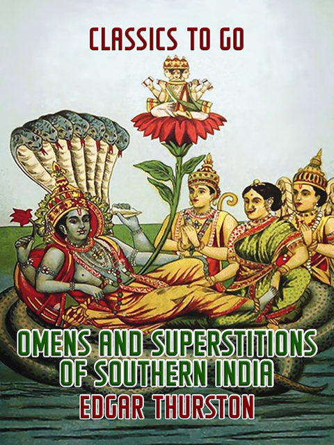 Omens and Superstitions of Southern India -  Edgar Thurston