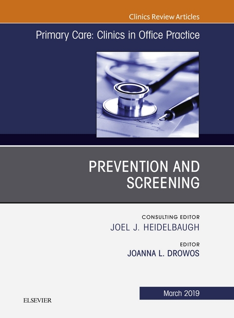 Prevention and Screening, An Issue of Primary Care: Clinics in Office Practice - 