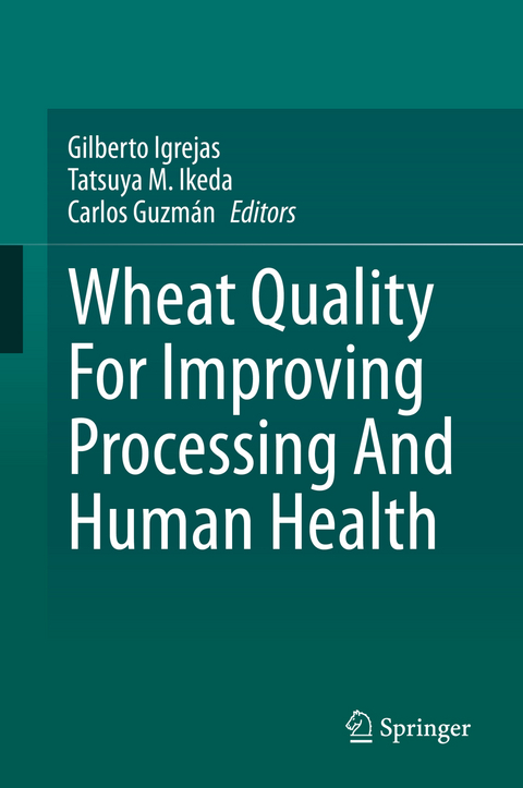Wheat Quality For Improving Processing And Human Health - 