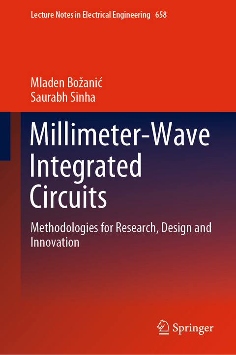 Millimeter-Wave Integrated Circuits - Mladen Božanić, Saurabh Sinha