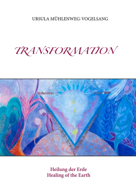 Transformation -  Ursula Mühlenweg-Vogelsang
