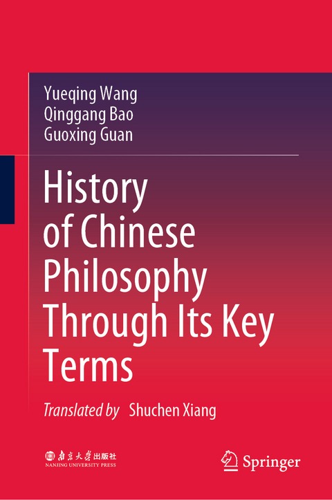 History of Chinese Philosophy Through Its Key Terms -  Qinggang Bao,  Guoxing Guan,  Yueqing Wang