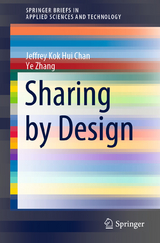 Sharing by Design - Jeffrey Kok Hui Chan, Ye Zhang