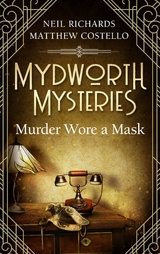 Mydworth Mysteries - Murder wore a Mask -  Matthew Costello,  Neil Richards