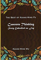 Concrete Thinking Story-Embodied as Joy -  Ruth C. Chao,  Kuang-ming Wu