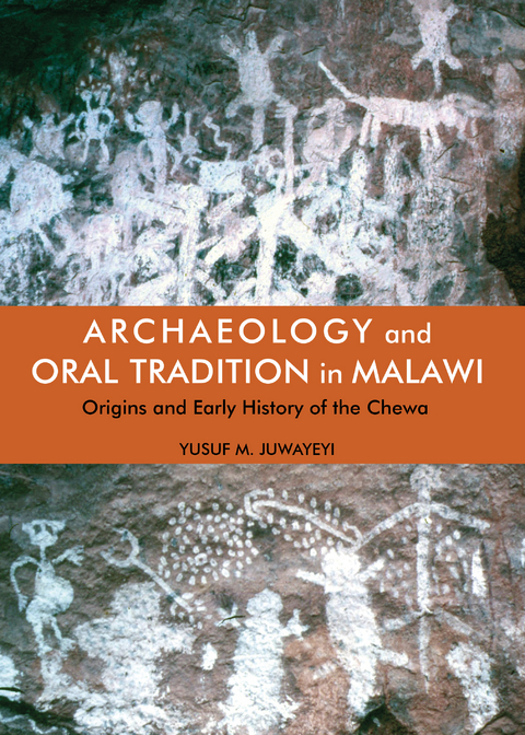 Archaeology and Oral Tradition in Malawi -  Yusuf M. Juwayeyi