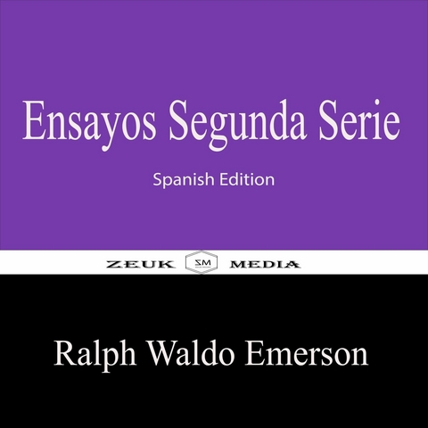 Ensayos Segunda Serie -  Ralph Waldo Emerson