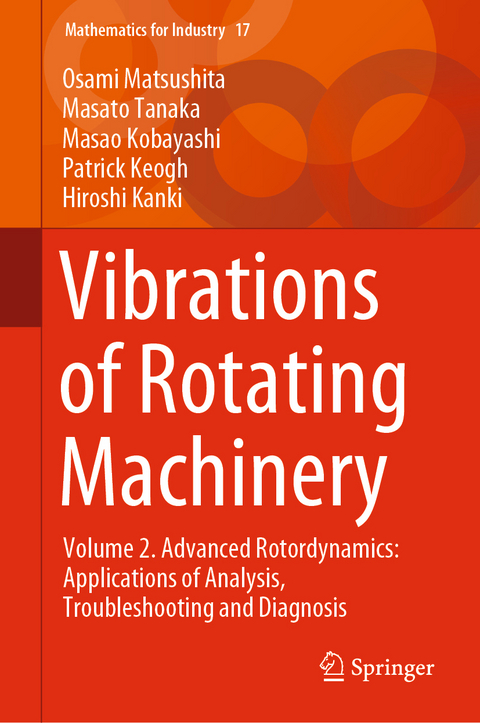 Vibrations of Rotating Machinery -  Osami Matsushita,  Masato Tanaka,  Masao Kobayashi,  Patrick Keogh,  Hiroshi Kanki